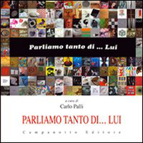 Parliamo tanto di... lui - Librerie.coop Parliamo tanto di... lui - Librerie.coop