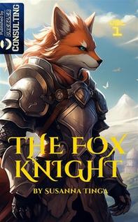 The Fox Knight. Das Abendeuer kann beginnen - Vol. 1 - Librerie.coop