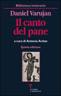 Il canto del pane. Testo armeno a fronte - Librerie.coop