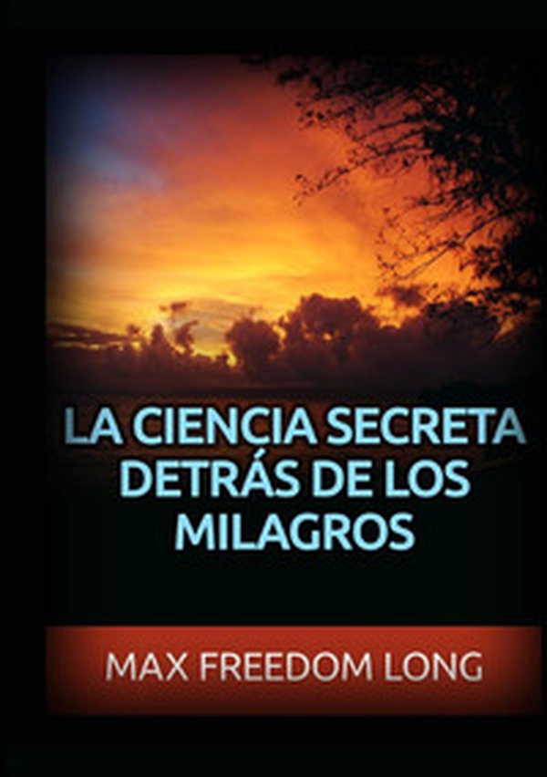 La ciencia secreta detrás de los milagros - Librerie.coop La ciencia secreta detrás de los milagros - Librerie.coop