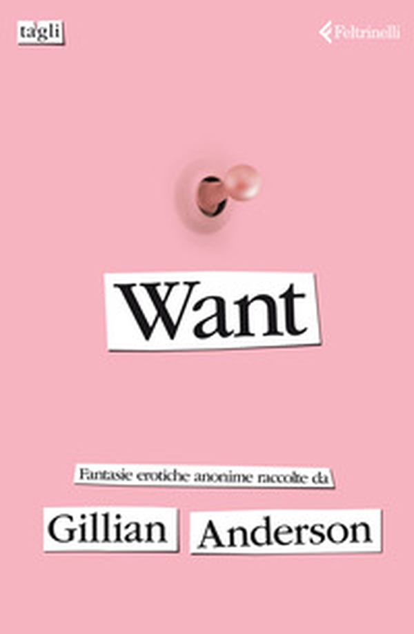 Want. Fantasie erotiche anonime - Librerie.coop Want. Fantasie erotiche anonime - Librerie.coop