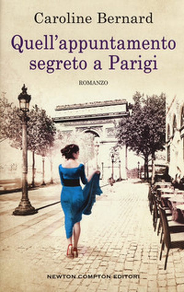 Quell'appuntamento segreto a Parigi - Librerie.coop Quell'appuntamento segreto a Parigi - Librerie.coop