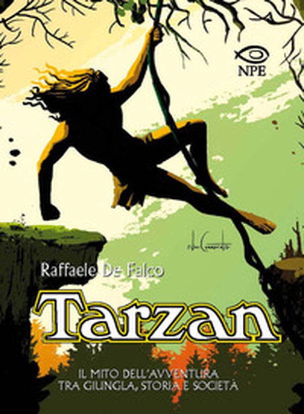 Tarzan. Il mito dell'avventura tra giungla, storia e società - Librerie.coop Tarzan. Il mito dell'avventura tra giungla, storia e società - Librerie.coop
