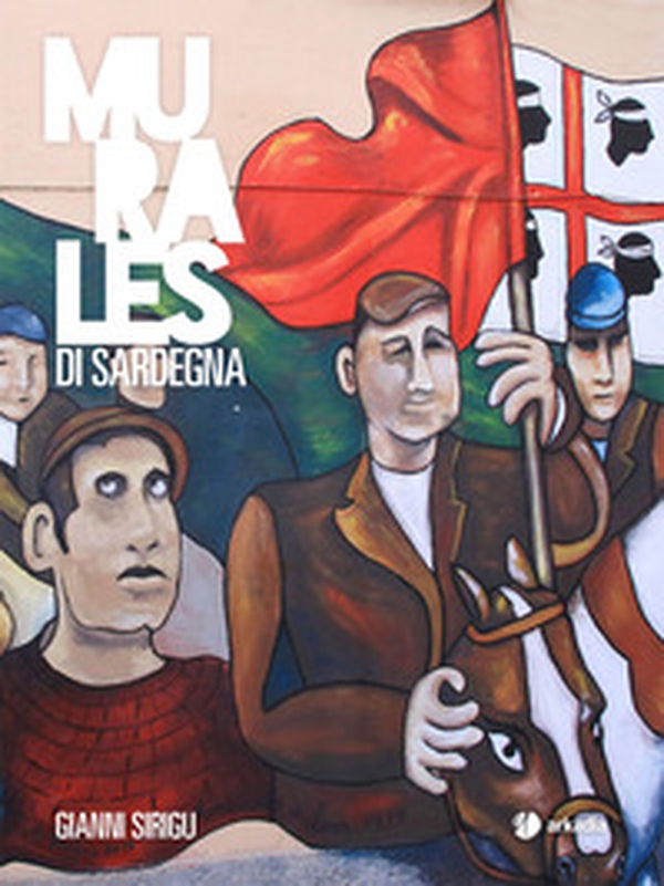 Murales di Sardegna - Librerie.coop Murales di Sardegna - Librerie.coop