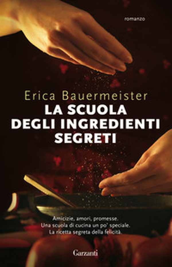 La scuola degli ingredienti segreti - Librerie.coop La scuola degli ingredienti segreti - Librerie.coop