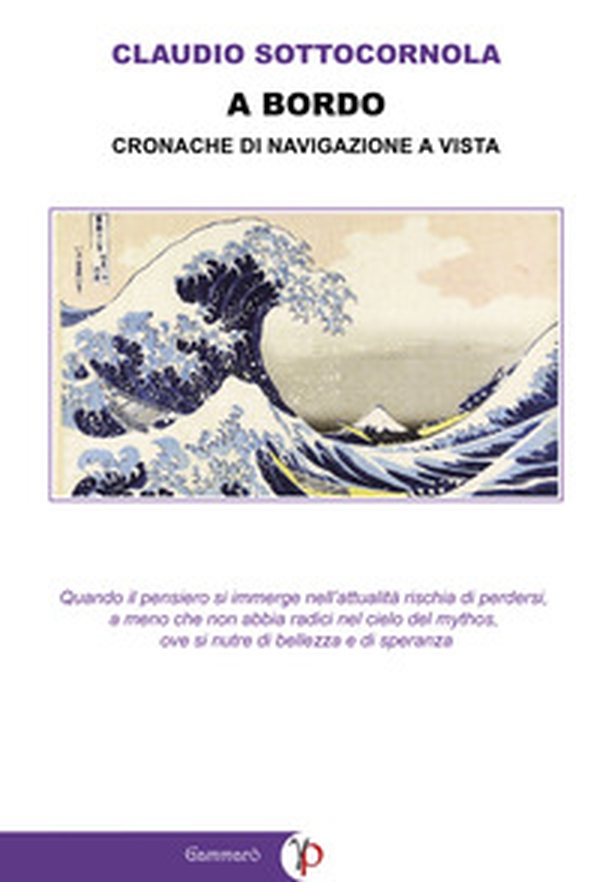 A bordo. Cronache di navigazione a vista - Librerie.coop A bordo. Cronache di navigazione a vista - Librerie.coop