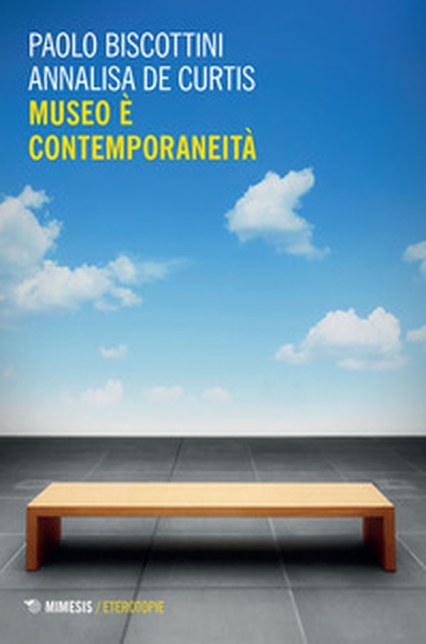 Museo è contemporaneità - Librerie.coop Museo è contemporaneità - Librerie.coop