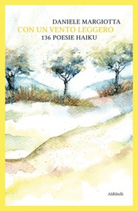 Con un vento leggero: 136 poesie haiku - Librerie.coop