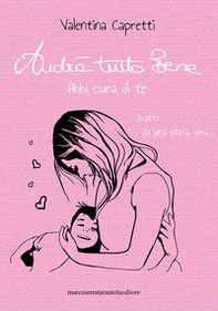 Andrà tutto bene. Abbi cura di te - Librerie.coop