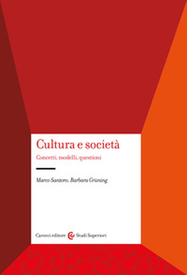 Cultura e società. Concetti, modelli, questioni - Librerie.coop Cultura e società. Concetti, modelli, questioni - Librerie.coop