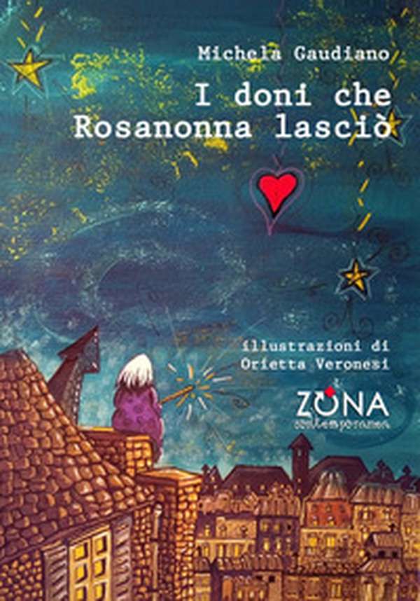 I doni che Rosanonna lasciò - Librerie.coop I doni che Rosanonna lasciò - Librerie.coop