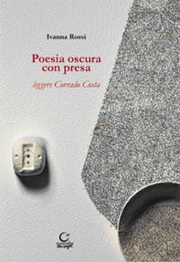 Poesia oscura con presa. Leggere Corrado Costa - Librerie.coop
