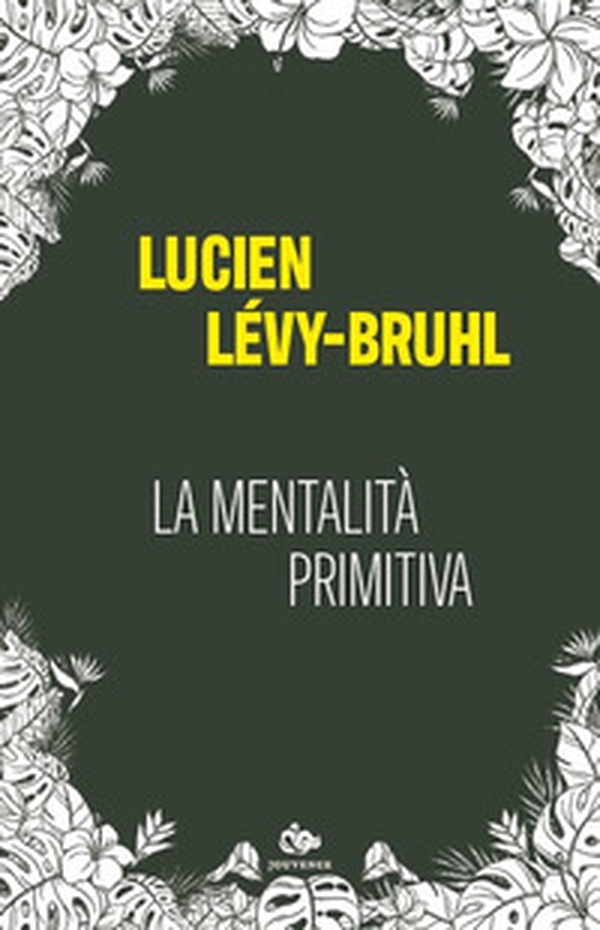 La mentalita primitiva - Librerie.coop La mentalita primitiva - Librerie.coop