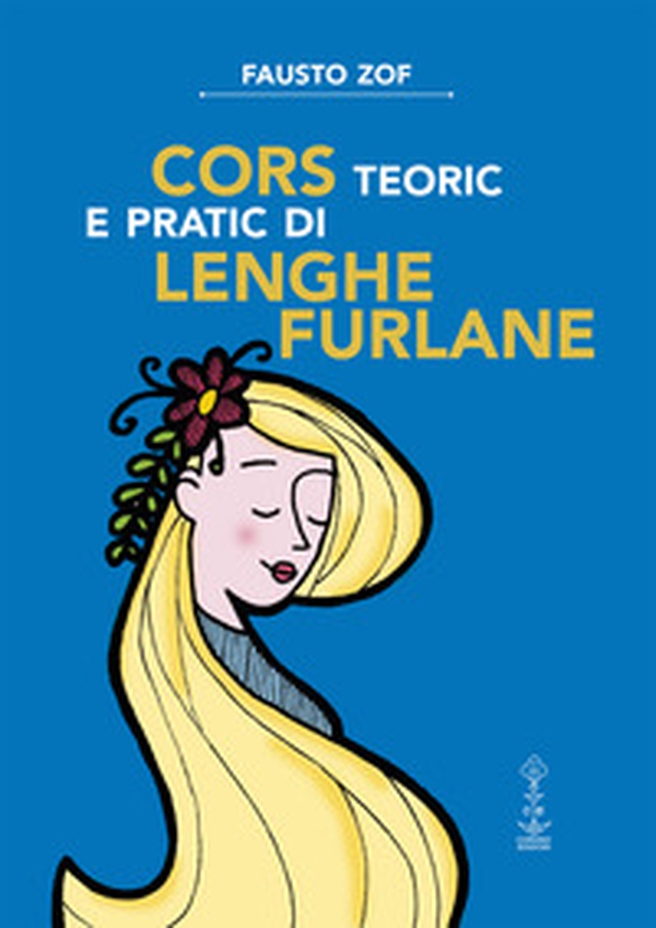 Cors teoric e pratic di lenghe furlane - Librerie.coop Cors teoric e pratic di lenghe furlane - Librerie.coop