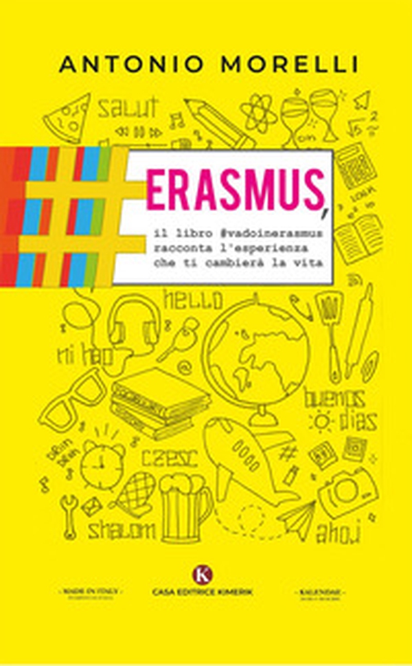 Erasmus, il libro #vadoinerasmus racconta l'esperienza che ti cambierà la vita - Librerie.coop Erasmus, il libro #vadoinerasmus racconta l'esperienza che ti cambierà la vita - Librerie.coop
