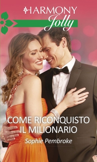Come riconquisto il milionario - Librerie.coop Come riconquisto il milionario - Librerie.coop