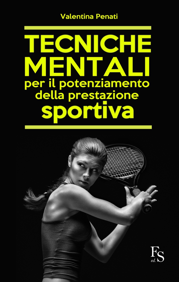 Tecniche mentali per il potenziamento della prestazione sportiva - Librerie.coop Tecniche mentali per il potenziamento della prestazione sportiva - Librerie.coop