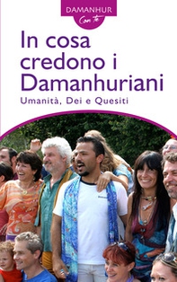 In cosa credono i Damanhuriani. Umanità, dei, quesiti - Librerie.coop In cosa credono i Damanhuriani. Umanità, dei, quesiti - Librerie.coop