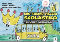 Uno strano viaggio scolastico. Il fumetto speciale di un alunno speciale per superare la paura del Covid... E sopravvivere alla Dad - Librerie.coop Uno strano viaggio scolastico. Il fumetto speciale di un alunno speciale per superare la paura del Covid... E sopravvivere alla Dad - Librerie.coop