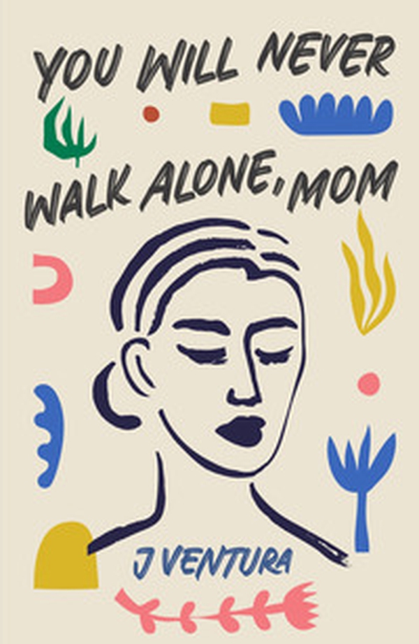You will never walk alone, mom - Librerie.coop You will never walk alone, mom - Librerie.coop