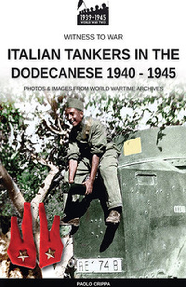 Italian tankers in the Dodecanese 1940-1945 - Librerie.coop Italian tankers in the Dodecanese 1940-1945 - Librerie.coop