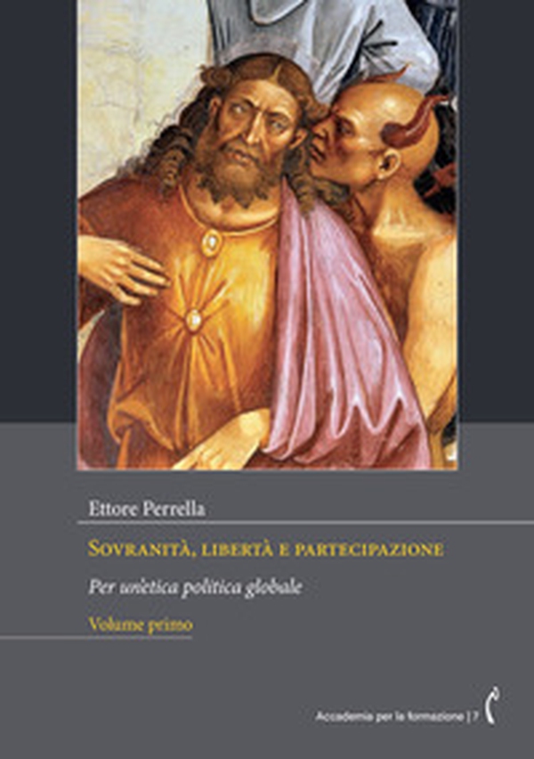 Sovranità, libertà e partecipazione. Per un'etica politica globale - Vol. 1 - Librerie.coop Sovranità, libertà e partecipazione. Per un'etica politica globale - Vol. 1 - Librerie.coop