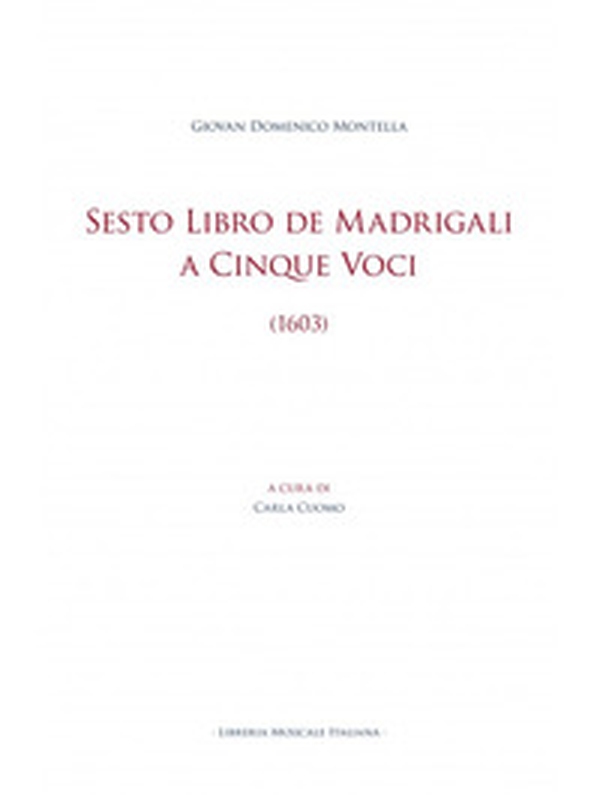 Sesto Libro de Madrigali a Cinque Voci (1603) - Librerie.coop Sesto Libro de Madrigali a Cinque Voci (1603) - Librerie.coop