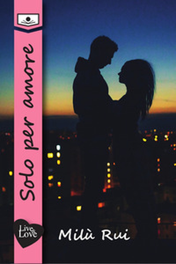 Solo per amore - Librerie.coop Solo per amore - Librerie.coop