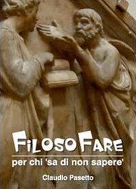 Filosofare. Per chi «sa di non sapere» - Librerie.coop