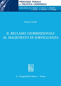 Il reclamo giurisdizionale al magistrato di sorveglianza - Librerie.coop Il reclamo giurisdizionale al magistrato di sorveglianza - Librerie.coop