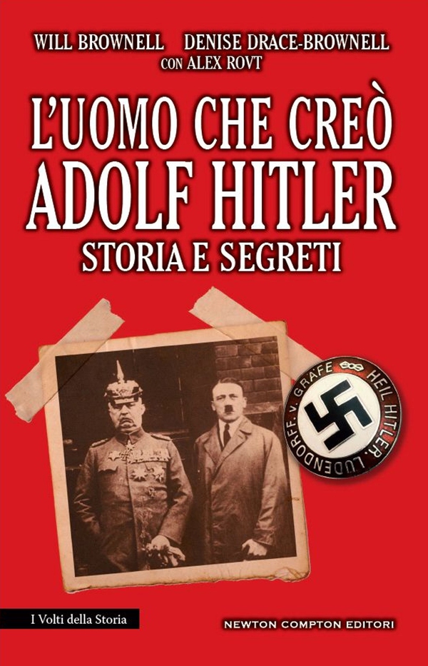 L'uomo che creò Adolf Hitler. Storia e segreti - Librerie.coop L'uomo che creò Adolf Hitler. Storia e segreti - Librerie.coop
