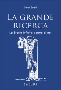 La grande ricerca. La storia infinita dentro di noi - Librerie.coop