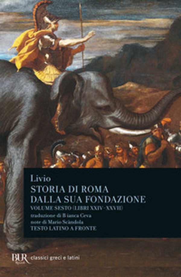 Storia di Roma dalla sua fondazione. Testo latino a fronte - Vol. 6 - Librerie.coop Storia di Roma dalla sua fondazione. Testo latino a fronte - Vol. 6 - Librerie.coop