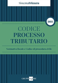 Codice del processo tributario 2024. Normativa fiscale e codice di procedura civile - Librerie.coop