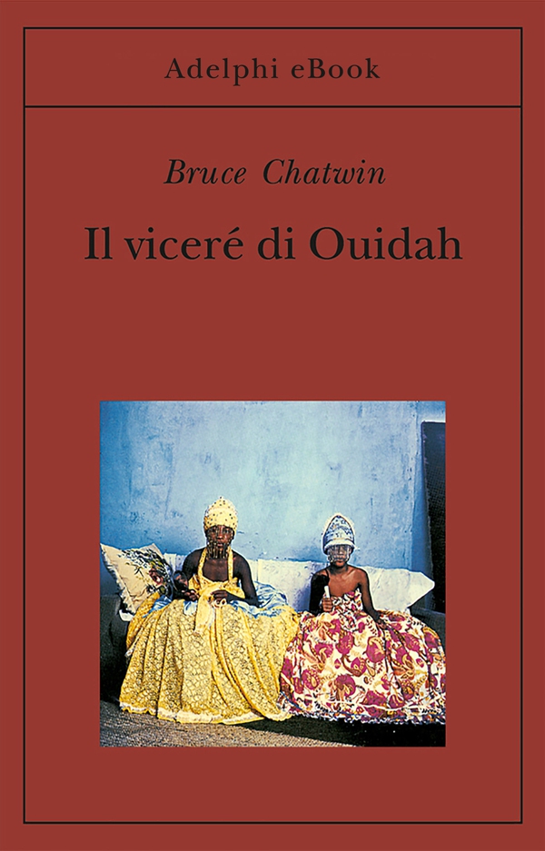 Il viceré di Ouidah - Librerie.coop Il viceré di Ouidah - Librerie.coop