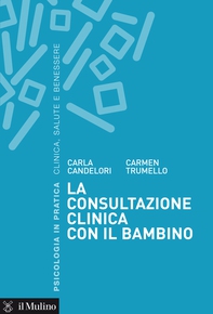 La consultazione clinica con il bambino - Librerie.coop La consultazione clinica con il bambino - Librerie.coop