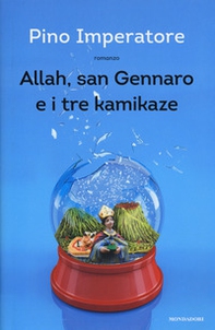 Allah, san Gennaro e i tre kamikaze - Librerie.coop