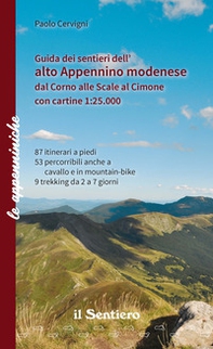 Guida dei sentieri dell'alto appennino modenese dal Corno alle Scale al Cimone - Librerie.coop