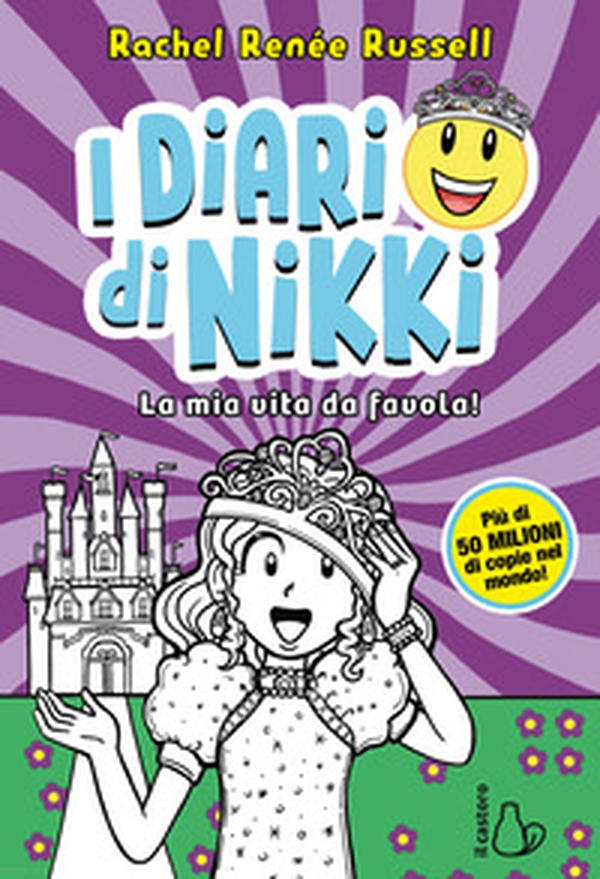 La mia vita da favola! I diari di Nikki - Librerie.coop La mia vita da favola! I diari di Nikki - Librerie.coop