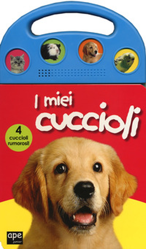 I miei cuccioli. Libro sonoro - Librerie.coop I miei cuccioli. Libro sonoro - Librerie.coop