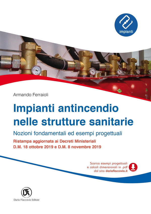 Impianti antincendio nelle strutture sanitarie - Nozioni fondamentali ed esempi progettuali - Librerie.coop Impianti antincendio nelle strutture sanitarie - Nozioni fondamentali ed esempi progettuali - Librerie.coop