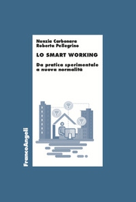 Lo smart working. Da pratica sperimentale a nuova normalità - Librerie.coop