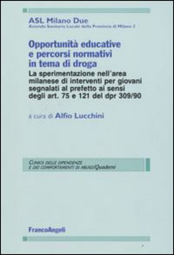 Opportunità educative e percorsi normativi in tema di droga - Librerie.coop Opportunità educative e percorsi normativi in tema di droga - Librerie.coop