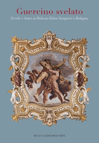 Guercino svelato. Ercole e Anteo in Palazzo Talon Sampieri - Librerie.coop