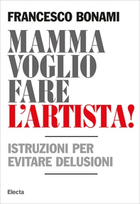Mamma voglio fare l'artista - Librerie.coop