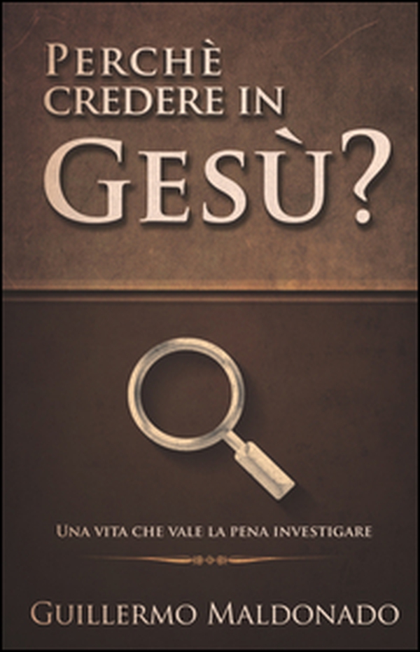 Perché credere in Gesù? Una vita che vale la pena investigare - Librerie.coop Perché credere in Gesù? Una vita che vale la pena investigare - Librerie.coop