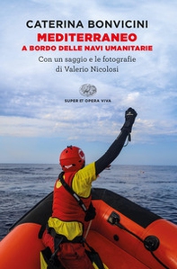 Mediterraneo. A bordo delle navi umanitarie - Librerie.coop Mediterraneo. A bordo delle navi umanitarie - Librerie.coop