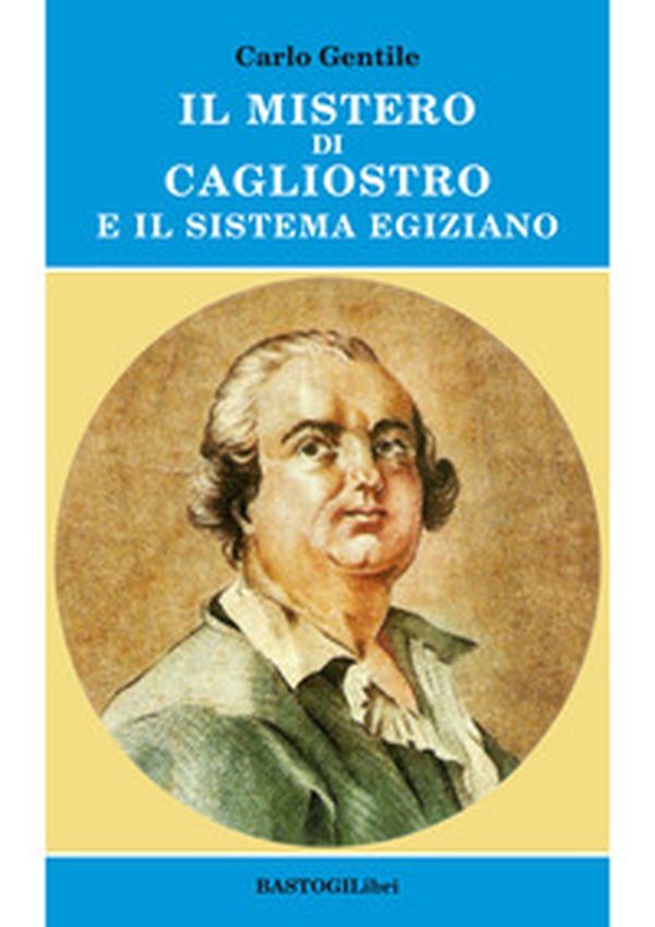 Il mistero di Cagliostro e il sistema egiziano - Librerie.coop Il mistero di Cagliostro e il sistema egiziano - Librerie.coop