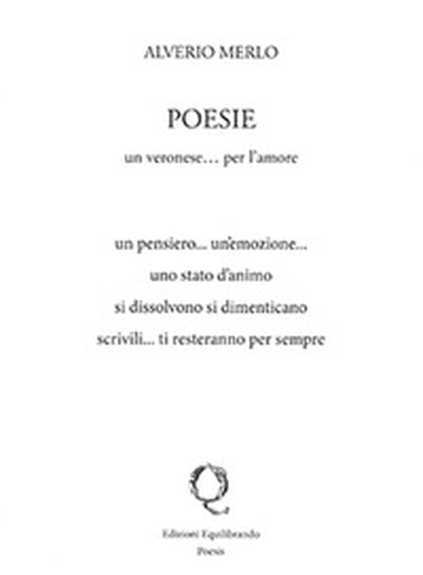 Poesie. Un veronese... per l'amore - Librerie.coop Poesie. Un veronese... per l'amore - Librerie.coop