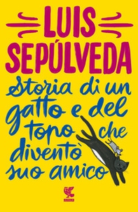 Storia di un gatto e del topo che diventò suo amico - Librerie.coop Storia di un gatto e del topo che diventò suo amico - Librerie.coop